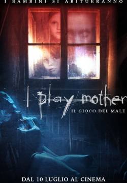 I Play Mother - Il gioco del male